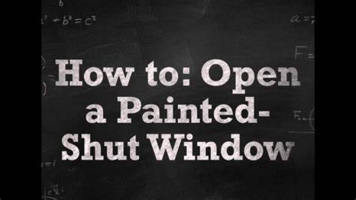 How to open painted shut windows