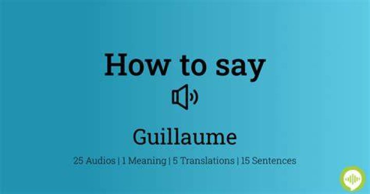 How to pronounce guillaume